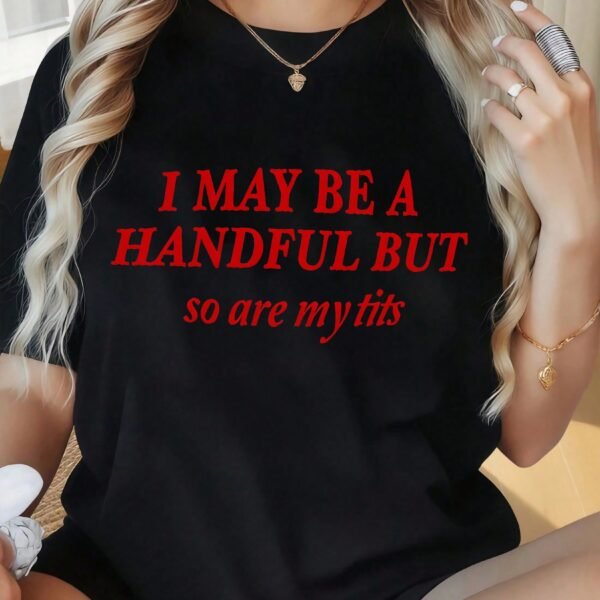 "I May Be A Handful But So Are My " Red Print T-Shirt Pajama Top For Women, Soft Cotton Blend Short Sleeve Crew Neck Sleep Shirt, Comfortable Relaxed Fit Loungewear, Bold & Sassy Sexy Design Casual Nightwear, Breathable Cozy PJs Top For All Seasons, Perfect Gift For Confident & Bold Women